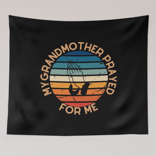 Item preview, My Grandmother Prayed For Me designed and sold by Pixelish.