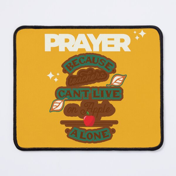 Item preview, Prayer, Because Teachers Can't Live on Apple Alone - Yellow and White designed and sold by TheReporter1.