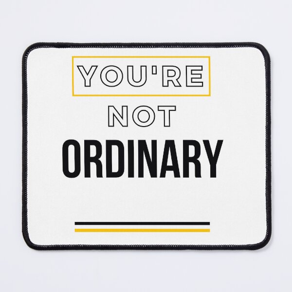 Item preview, You Are Anything But Ordinary, You Are Awesome designed and sold by SolSel ⭐⭐⭐⭐⭐.