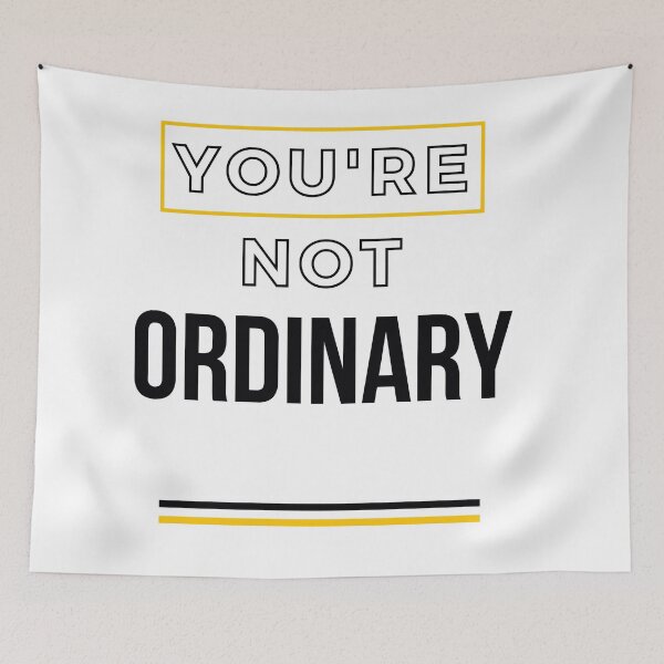 Item preview, You Are Anything But Ordinary, You Are Awesome designed and sold by SolSel ⭐⭐⭐⭐⭐.