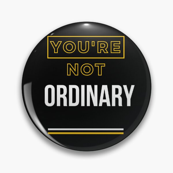 Item preview, You Are Anything But Ordinary, You Are Awesome designed and sold by SolSel ⭐⭐⭐⭐⭐.