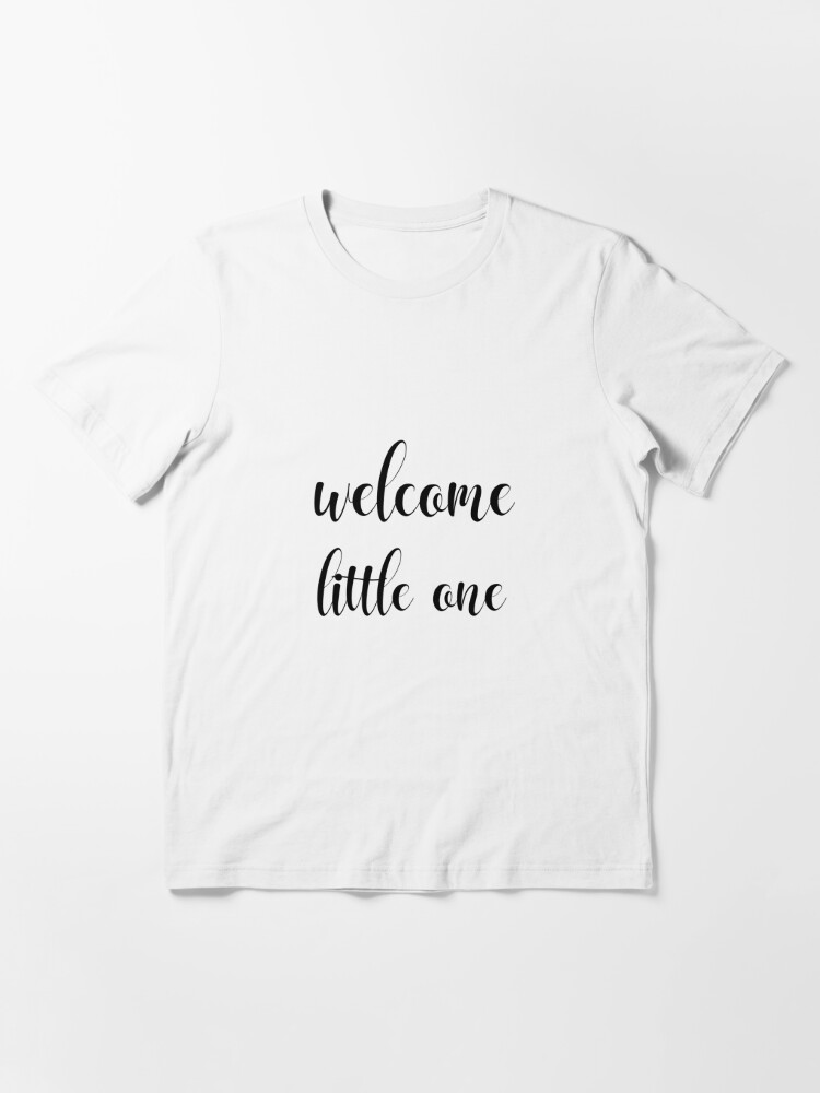 Welcome Little One Baby shower pregnancy announcement events design   Essential T-Shirt for Sale by ZenDesigner