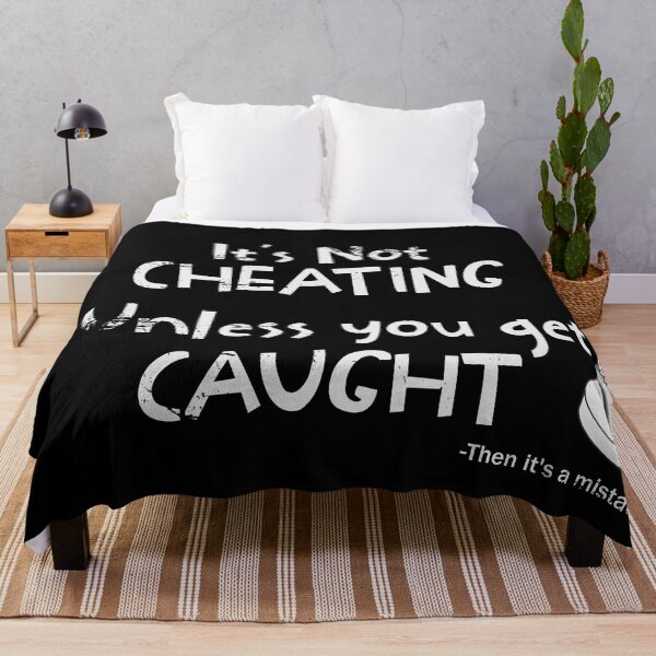 Item preview, Its not cheating unless you get caught _1 designed and sold by jc007.