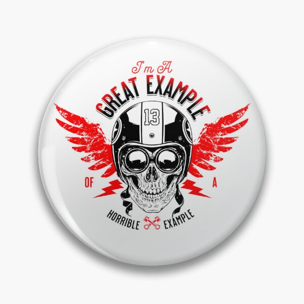 Item preview, Great example of a Horrible Example funny skull  designed and sold by Kashear.