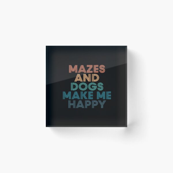 Item preview, Mazes And Dogs Make Me Happy- Gift for Mazes & Dogs Fans designed and sold by kindxinn.