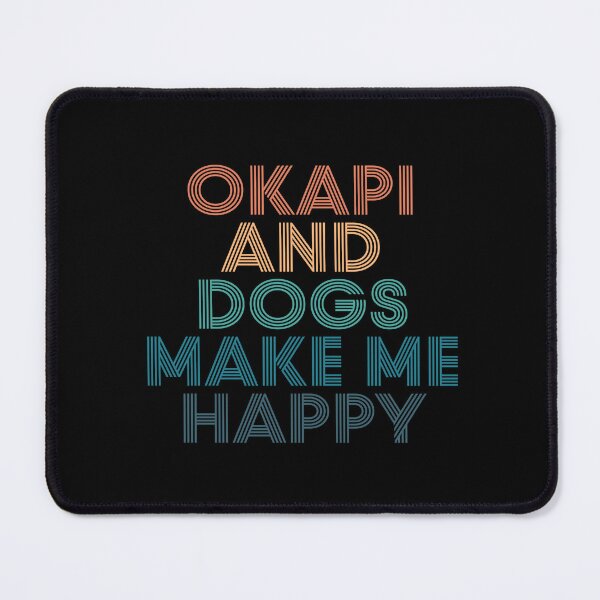 Item preview, Okapi And Dogs Make Me Happy- Gift for Okapi & Dogs Fans designed and sold by kindxinn.