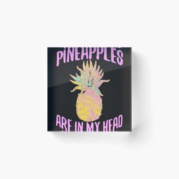 Item preview, Pineapples are in my head designed and sold by Decresenzo1.