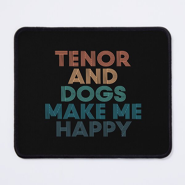 Item preview, Tenor And Dogs Make Me Happy- Gift for Tenor & Dogs Fans designed and sold by kindxinn.