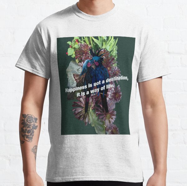 "Happiness is a way of life" Classic T-Shirt