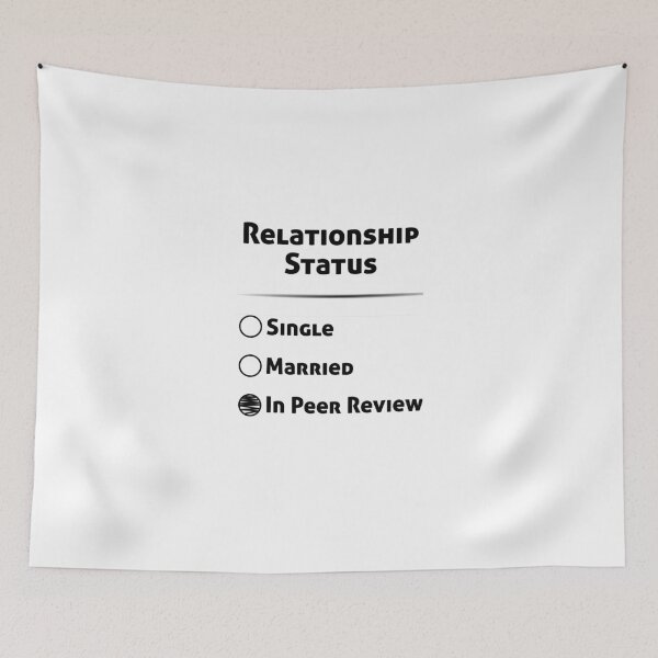 Item preview, Relationship Status? Peer Review it is! designed and sold by EncodedShirts.