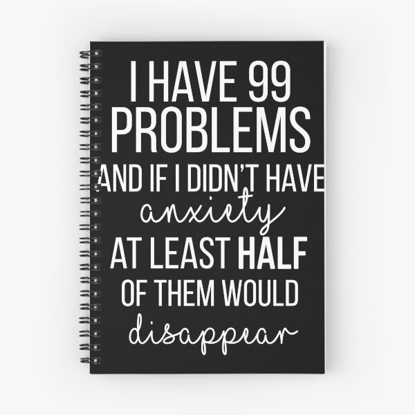 Item preview, 99 Problems (Anxiety) designed and sold by speakupshop.