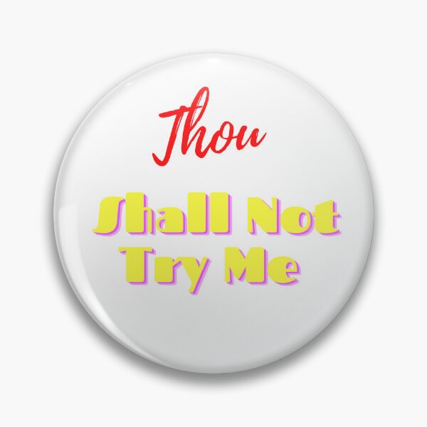 Item preview,   Thou Shall Not Try Me designed and sold by yassminishop.
