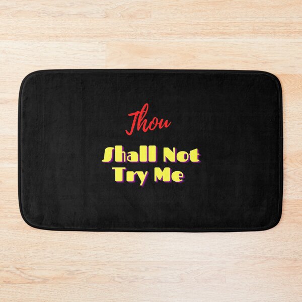 Item preview,   Thou Shall Not Try Me designed and sold by yassminishop.
