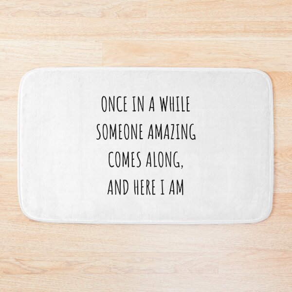 Item preview, Once In A While Someone Amazing Comes Along, Here I Am designed and sold by Pillowaza.