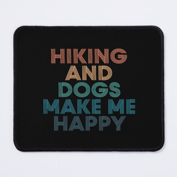 Item preview, Hiking And Dogs Make Me Happy- Gift for Hiking & Dogs Fans designed and sold by kindxinn.