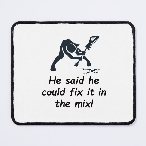 Item preview, Musician Joke: He said he could fix it in the mix! (Smashing guitar) designed and sold by SomeGuyLou.