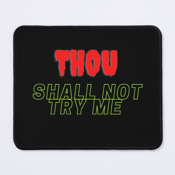 Item preview, Thou Shall Not Try Me designed and sold by yassminishop.