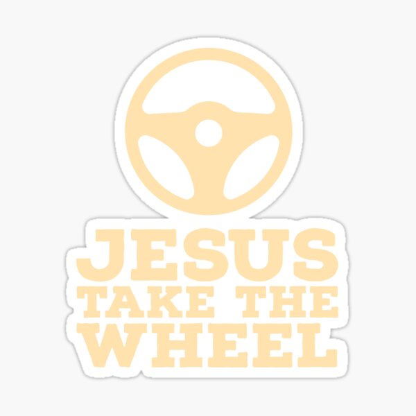Jesus take the wheel Sticker