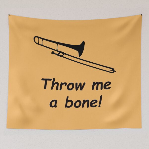 Item preview, Musician Joke: Throw me a bone! (Trombone Player) designed and sold by SomeGuyLou.