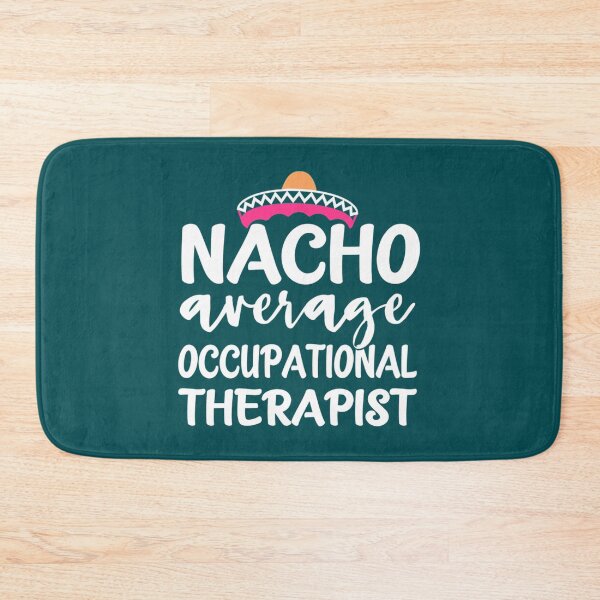 Item preview, Nacho average occupational therapist    designed and sold by ClubWildStore.