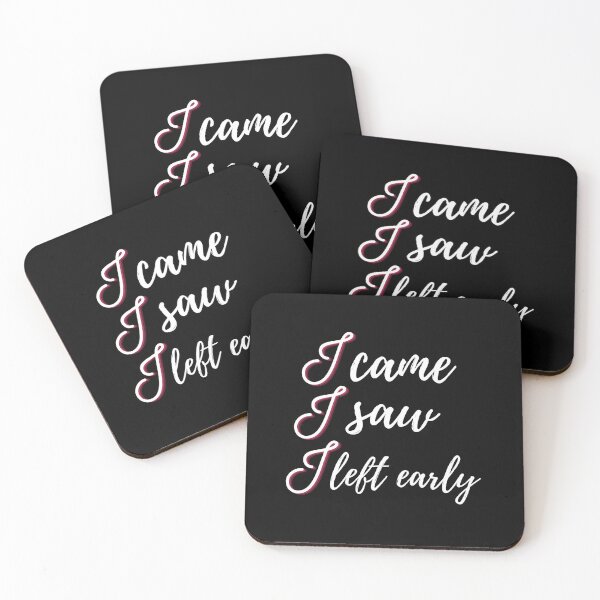 Item preview, I Came I Saw I I Left early, Introverted Gift designed and sold by AllYourDesigns.