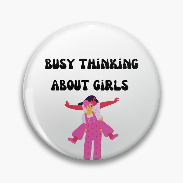 Item preview, Busy Thinking About Girls  designed and sold by Lilac225769.