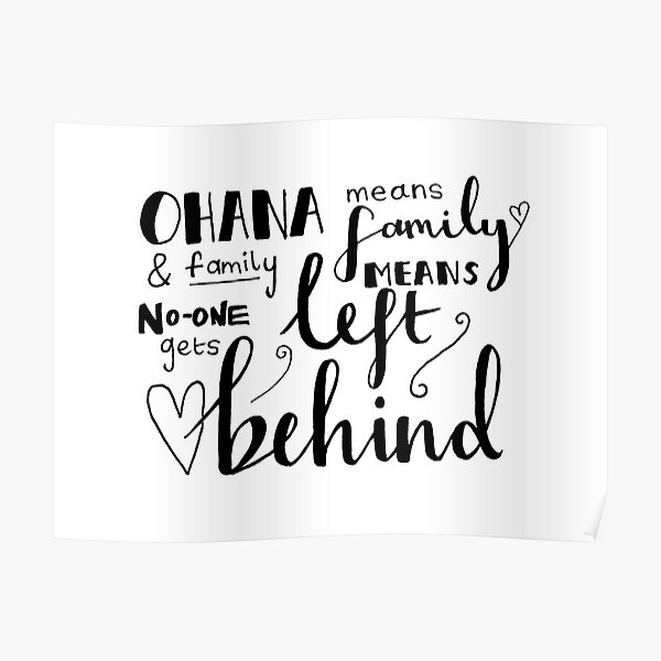 Download "Ohana means family" Poster by destinybetts | Redbubble