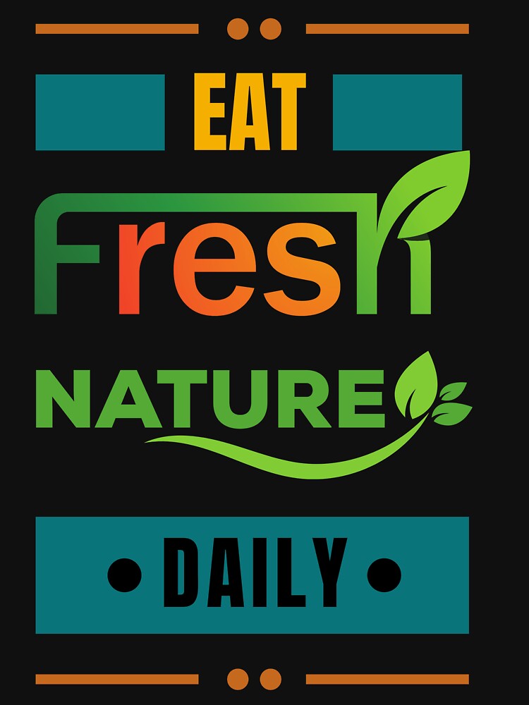 Discover Essen Sie täglich frische Natur - bunte Typografie T-Shirt