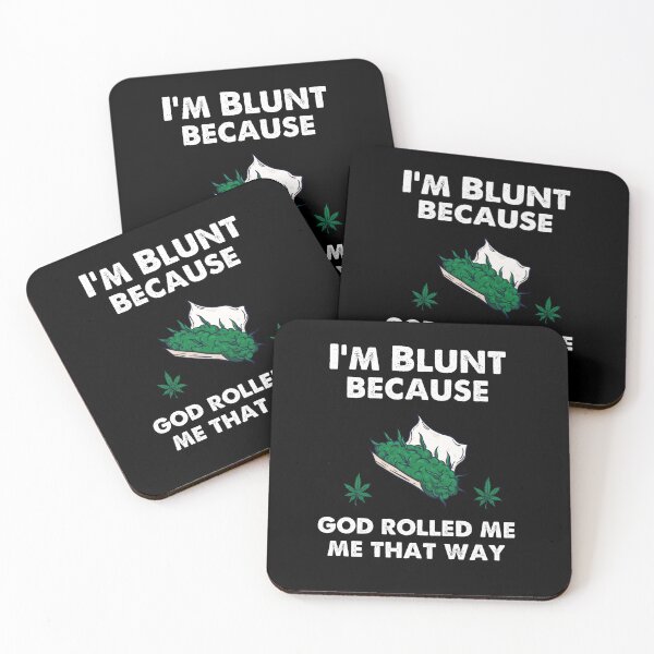 Item preview,  I'm Blunt Because God Rolled Me That Way, Weedologist designed and sold by SportyDogShop.