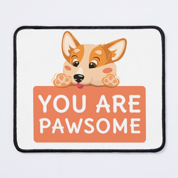 Item preview, You Are Pawsome designed and sold by Ranedel.