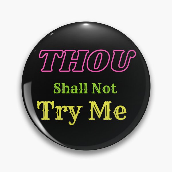 Item preview,    Thou Shall Not Try Me designed and sold by yassminishop.