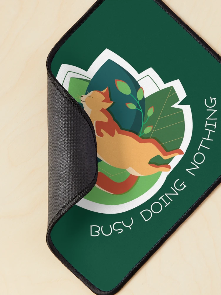 Thumbnail 2 of 5, Mouse Pad, Busy doing nothing designed and sold by Ranedel.