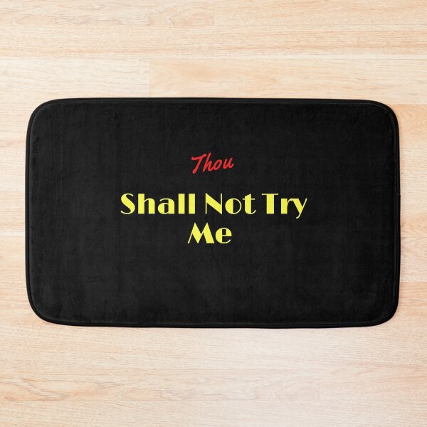 Item preview,    Thou Shall Not Try Me designed and sold by yassminishop.