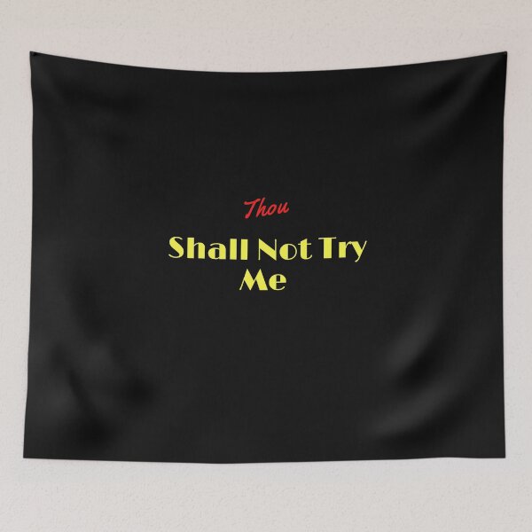 Item preview,    Thou Shall Not Try Me designed and sold by yassminishop.