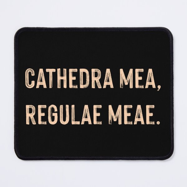 Item preview, Cathedra Mea, Regulae Meae designed and sold by supnups.