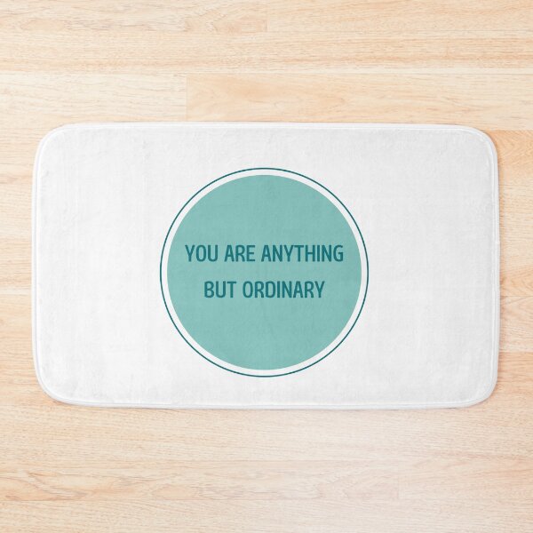 Item preview, You Are Anything But Ordinary designed and sold by bsrishika.