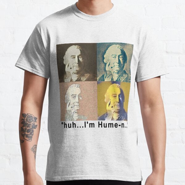 "huh...I'm Hume-n..." Classic T-Shirt
