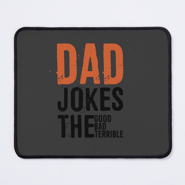 Item preview, Dad Jokes the Good the Bad the Terrible designed and sold by ffishingteam.