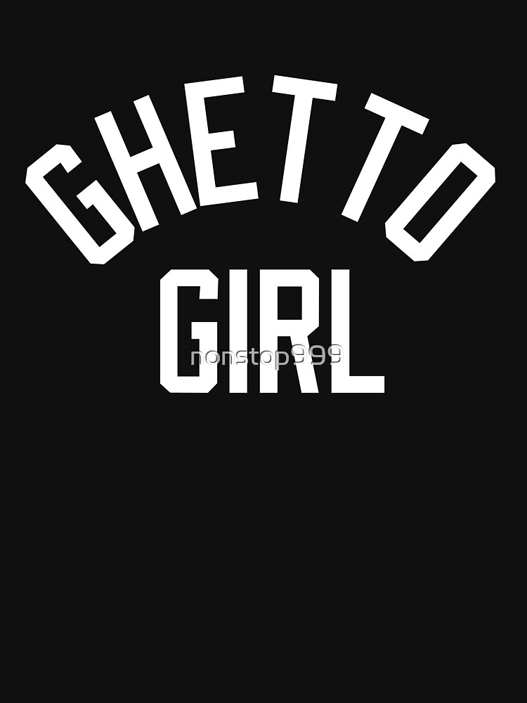 Ghetto Girl by nonstop999