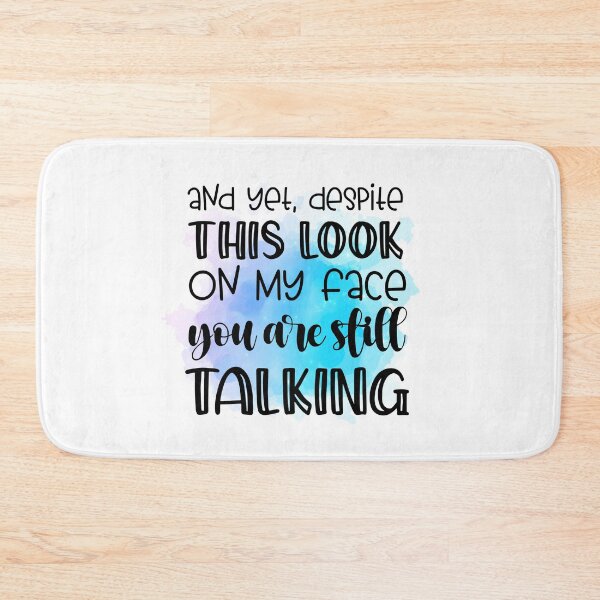 Item preview, And Yet Despite This Look on My Face I  Sarcastic Funny  designed and sold by younghopes.