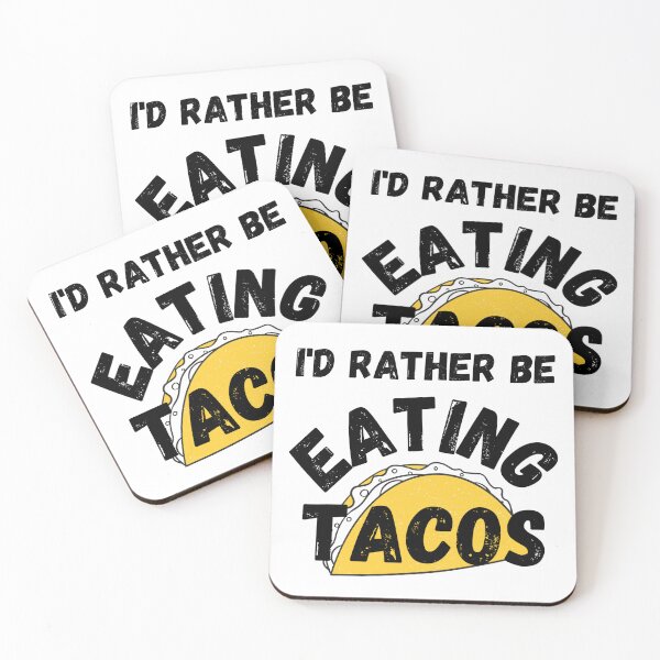 Item preview, I'd Rather Be Eating Tacos designed and sold by P9Designs.