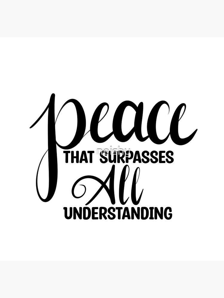 peace-that-surpasses-all-understanding-poster-for-sale-by-neishy