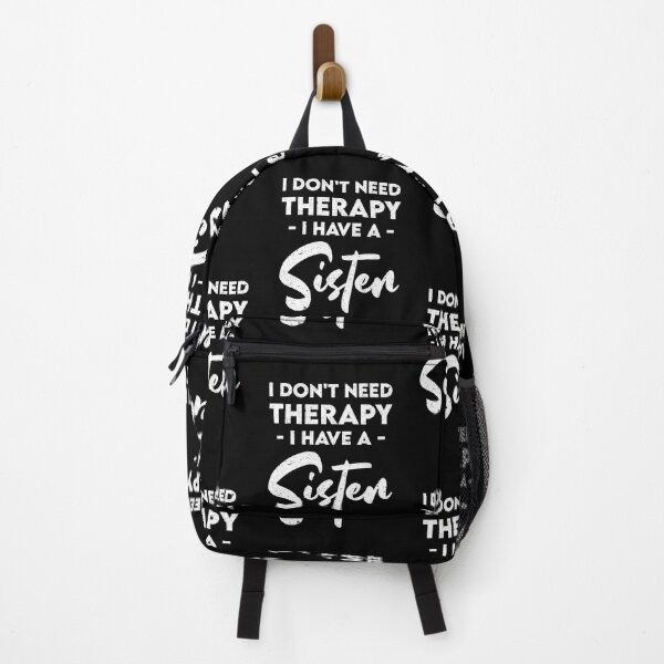 Item preview, I Don't Need Therapy I have a Sister: Funny Therapist Sister Siblings designed and sold by Adexyl.