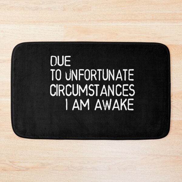 Item preview, Due to unfortunate circumstances, I am awake. designed and sold by Heddar Badreddine.