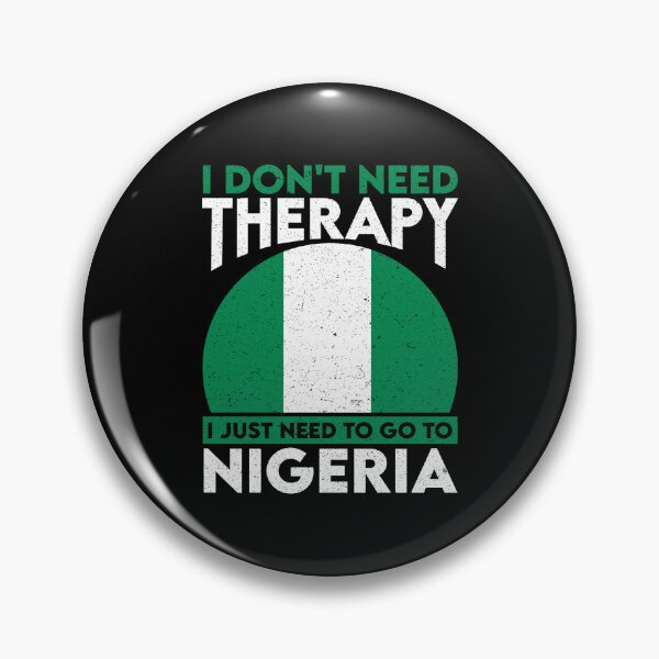 Item preview, I Don't Need Therapy I Just Need To Go To Nigeria: Nigeria Pride Home Calling - Vintage Flag Nigerian designed and sold by Adexyl.