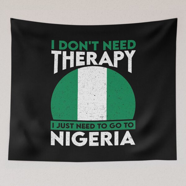 Item preview, I Don't Need Therapy I Just Need To Go To Nigeria: Nigeria Pride Home Calling - Vintage Flag Nigerian designed and sold by Adexyl.