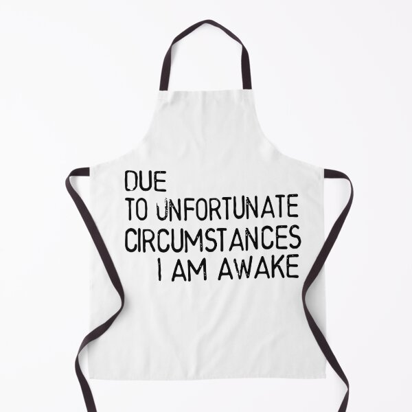 Item preview, Due to unfortunate circumstances, I am awake. designed and sold by Heddar Badreddine.