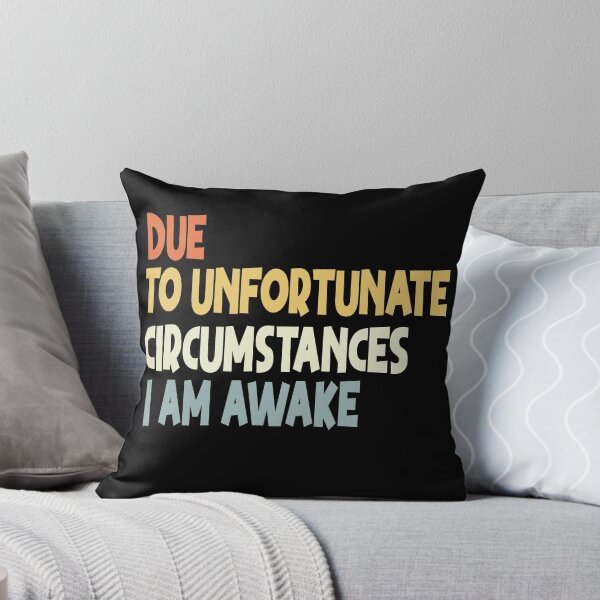 Item preview, Due to unfortunate circumstances, I am awake. designed and sold by Heddar Badreddine.
