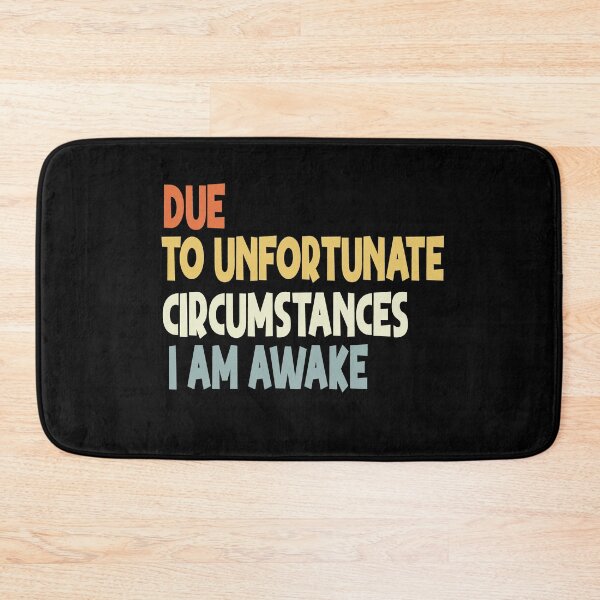Item preview, Due to unfortunate circumstances, I am awake. designed and sold by Heddar Badreddine.