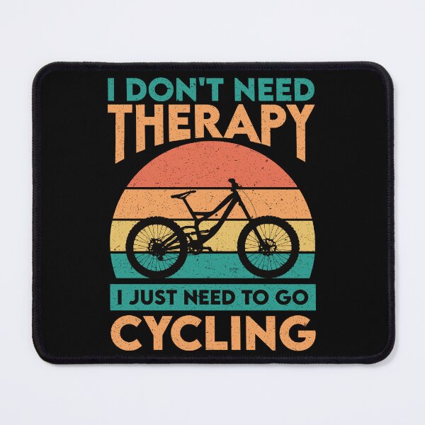 Item preview, I Don't Need Therapy I Just Need To Go Cycling: Funny Cyclist Cycling - Cycologist designed and sold by Adexyl.
